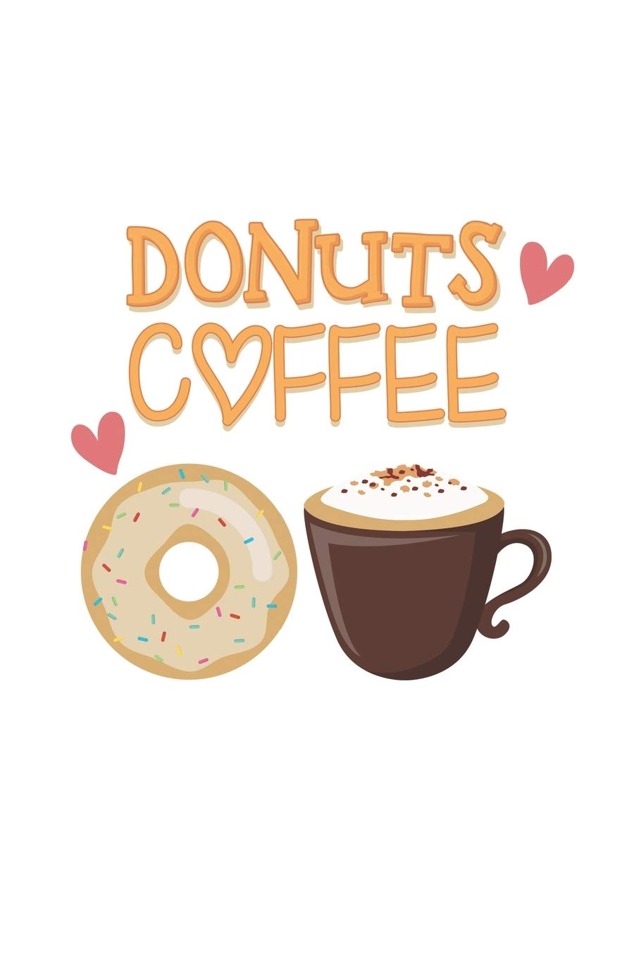 Donuts Coffee: Couples I Love I Best Friends I Food I Lover I Heart Books