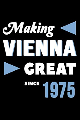 Making Vienna Great Since 1975: College Ruled Journal or Notebook (6x9 inches) with 120 pages Books