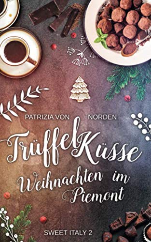 Trüffelküsse - Weihnachten im Piemont book