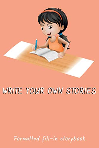 Write Your Own Stories: Formatted Fill-In Storybook Non-fiction