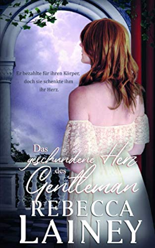 Das geschundene Herz des Gentleman Historical Fiction
