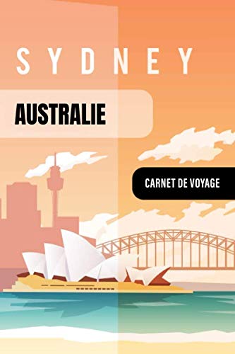 Australie Carnet de Voyage: Journal de Bord Cahier de Notes à Écrire, Remplir - 52 Citations Voyages Célèbres, Agenda Quotidien Organiseur Planning. ... pour l'écriture Vacanciers Voyageurs book
