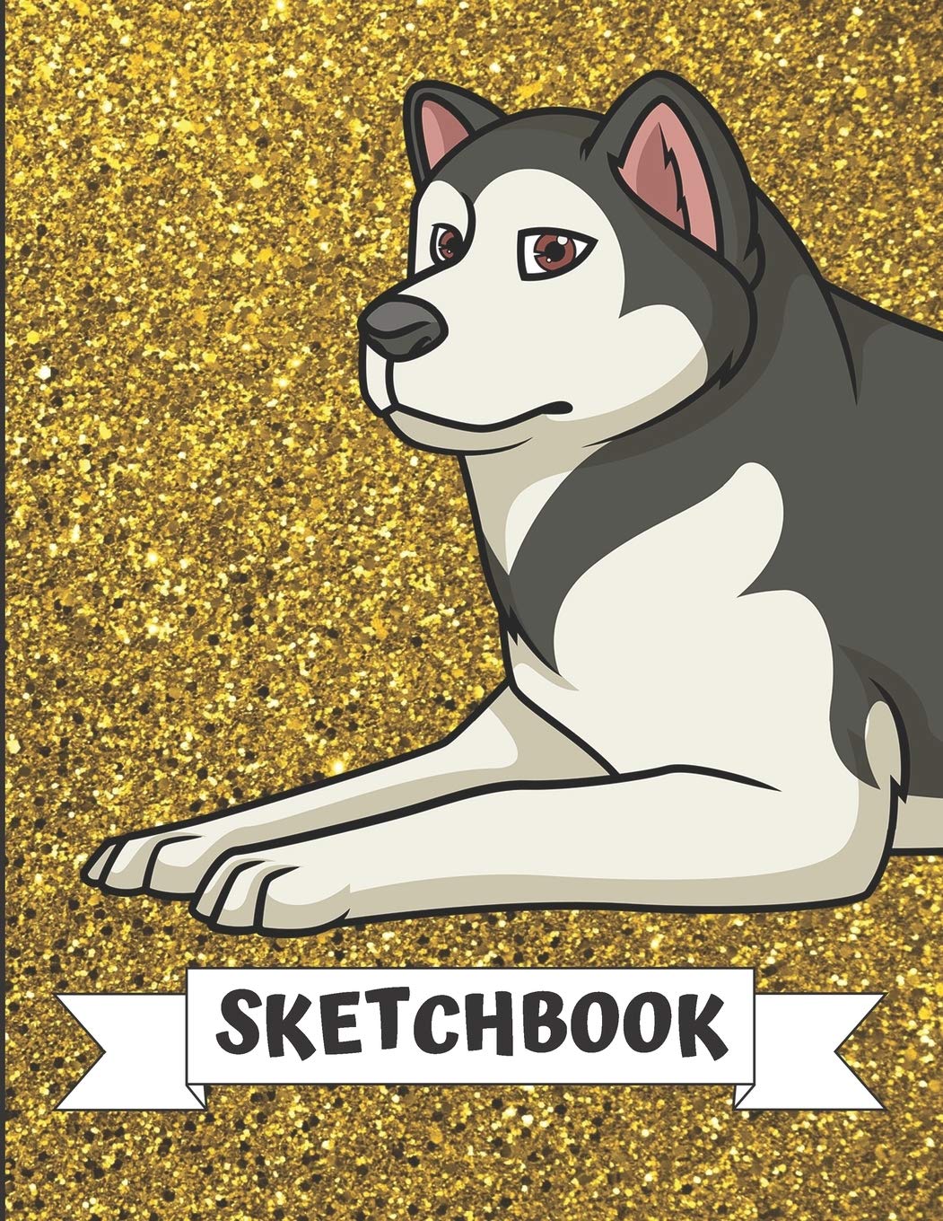 Sketchbook: White Black Husky Malamute Dog Cover Design with Glitter Printed Notebook and Journal. Perfect Doodling, Sketching and Writing Book for Kids and Adult of All Ages. Film, Art & Culture