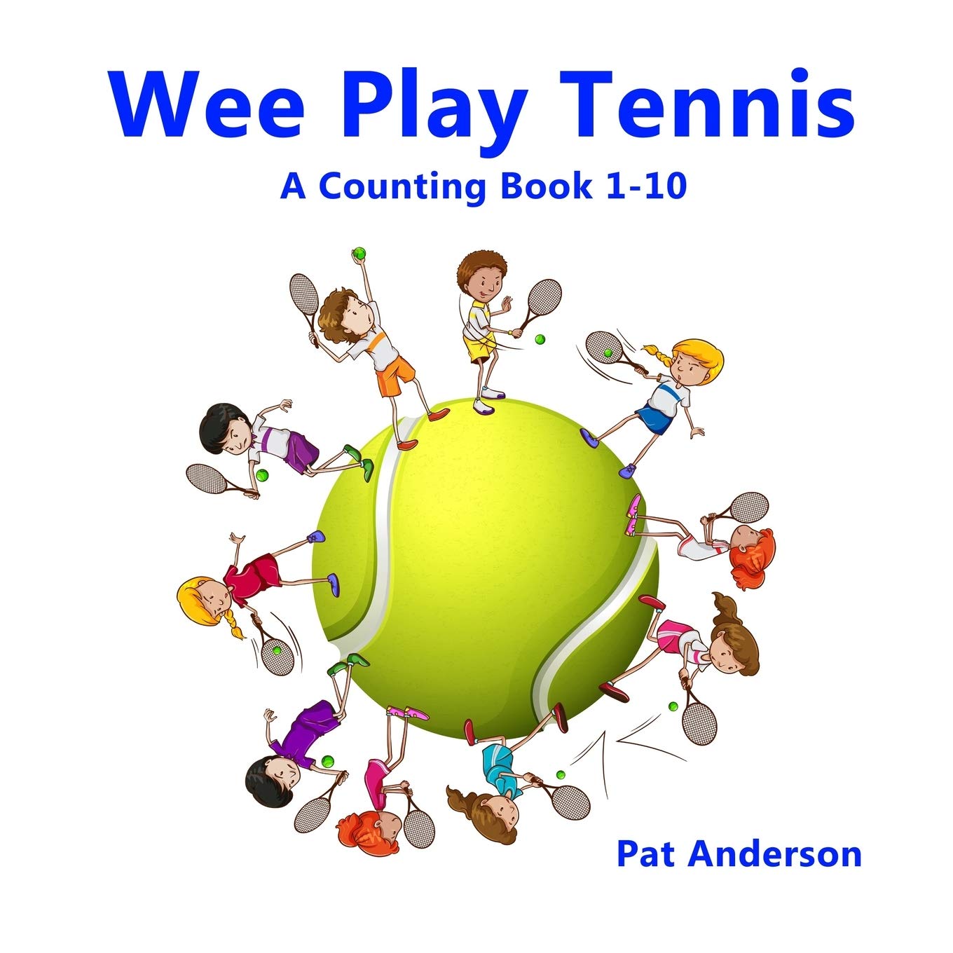 Wee Play Tennis: A Counting Book 1-10 Non-fiction