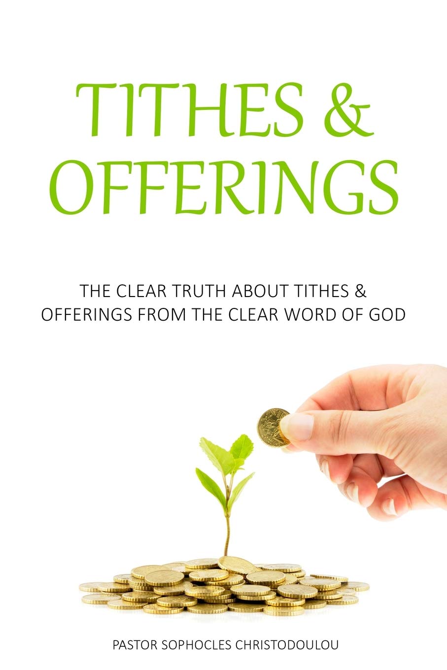 Tithes & Offerings: The Clear Truth About Tithes & Offerings From The Clear Word of GOD Religion & Esotericism