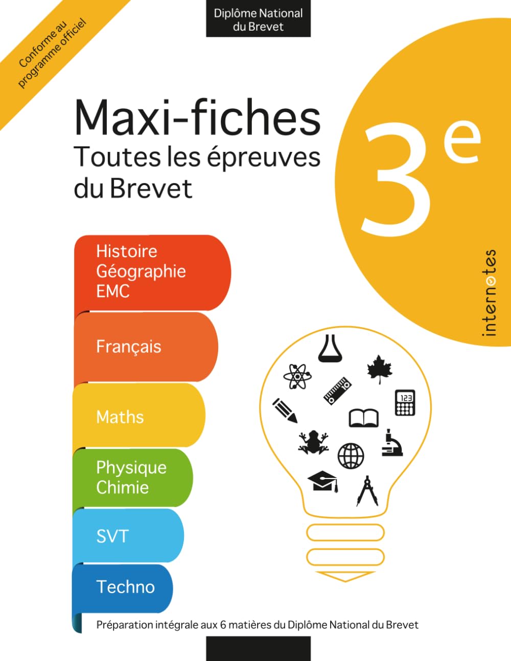 3ème : Maxi fiches Toutes les épreuves du Brevet: Préparation intégrale aux 6 matières du Diplôme National du Brevet (Préparation intensive au Diplôme National du Brevet - Internotes) Books