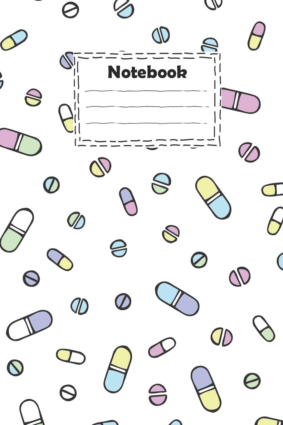 Notebook : pharmacy technician with hand drawn pills with white background: pharmacy technician Notebook for write ideas and gift for your loved And much more ( size 6x9 inches college ruled ) Medicine