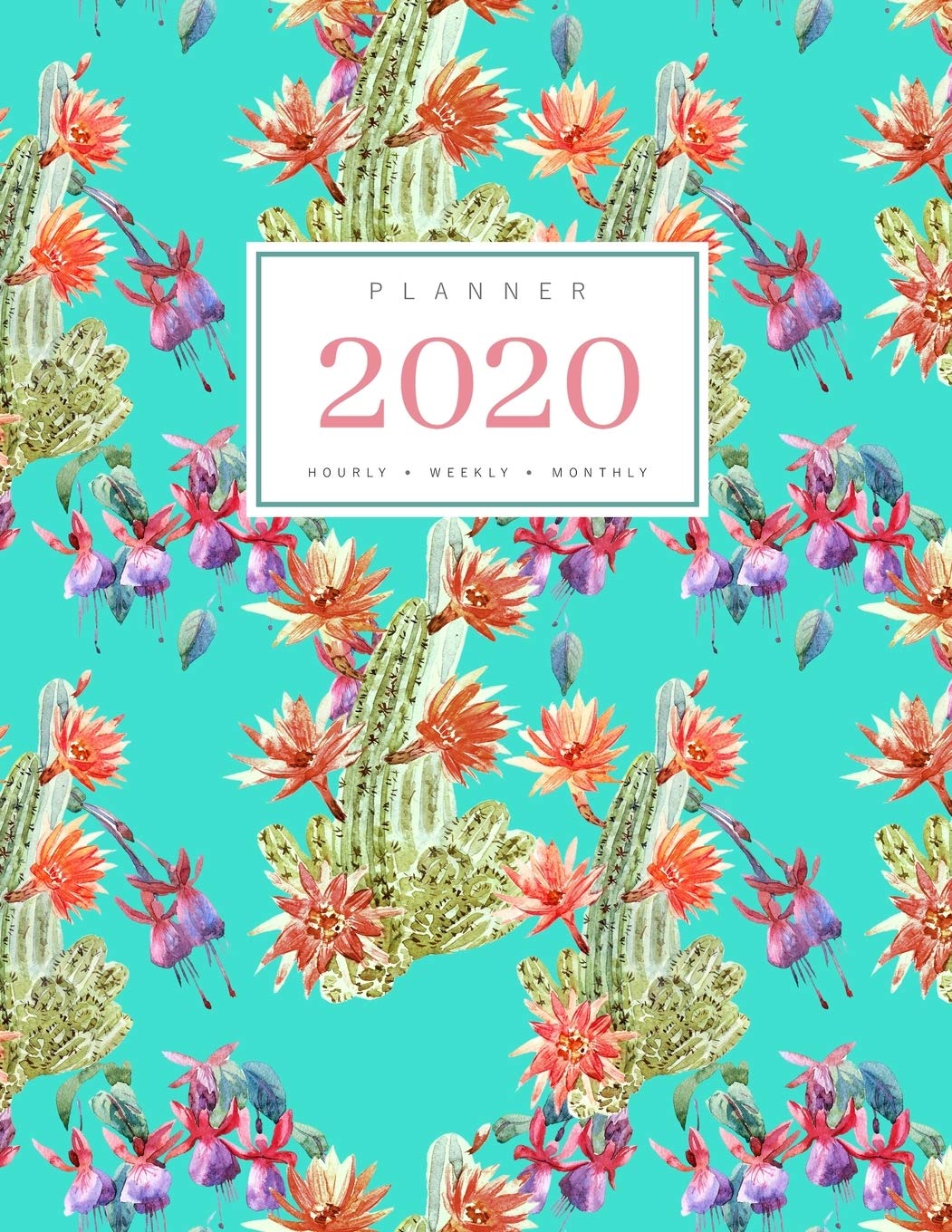 Planner 2020 Hourly Weekly Monthly: 8.5 x 11 Large Notebook Organizer with Hourly Time Slots | Jan to Dec 2020 | Watercolor Cactus Flower Design Turquoise Lifestyle