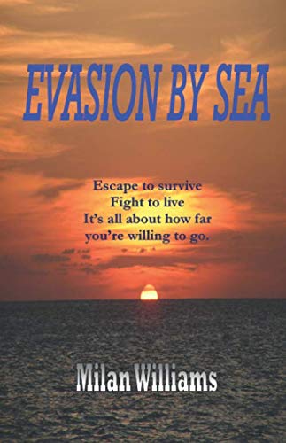 Evasion By Sea: Escape to survive, Fight to live. Action & Adventure