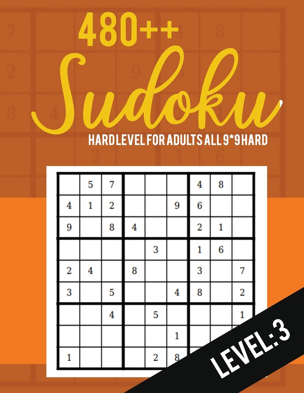 Sudoku: Hard Level for Adults All 9*9 Hard 480++ Sudoku level: 3 | Sudoku Puzzle Books Hard | Large Print Sudoku Puzzle Books For Adults | Sudoku Advanced Leisure & Fun