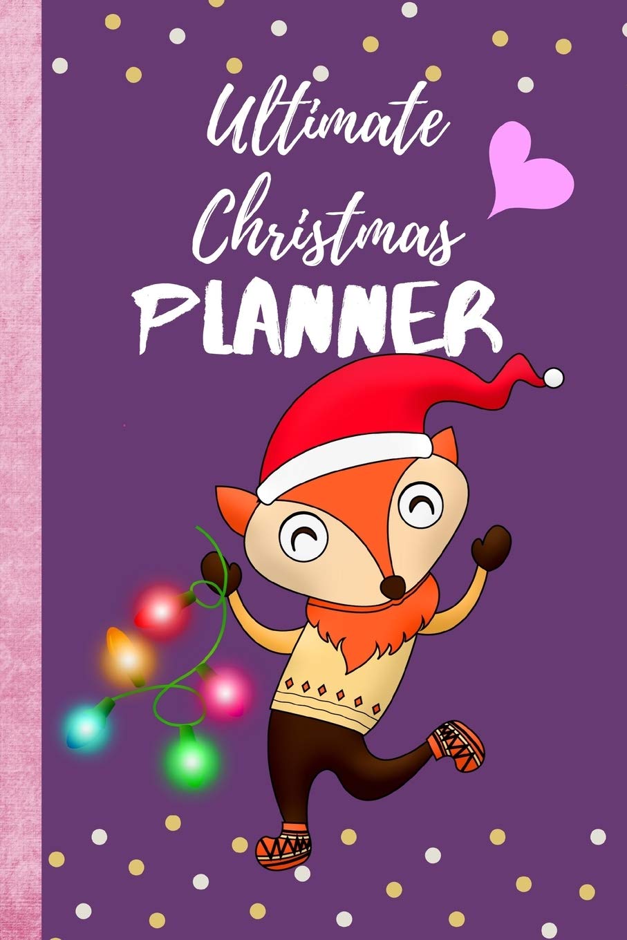Ultimate Christmas Planner: 6"x9" Holiday Organizer Journal with Nov and Dec Calendar, Christmas Cards, Event and Meal Planner, Budgets Spending ... you need to plan a stress free easy Xmas Hobbies & Crafts