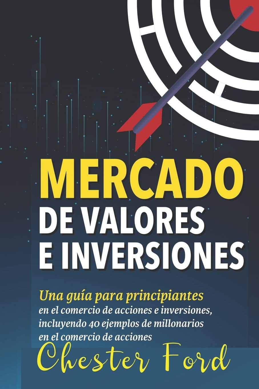 Mercado de Valores e Inversiones: Inversión en acciones e información del trading para principiantes: ideal para los inversores y traders por primera ... (Del Mercado de Valores Libro, Band 1) Business, Finance & Career