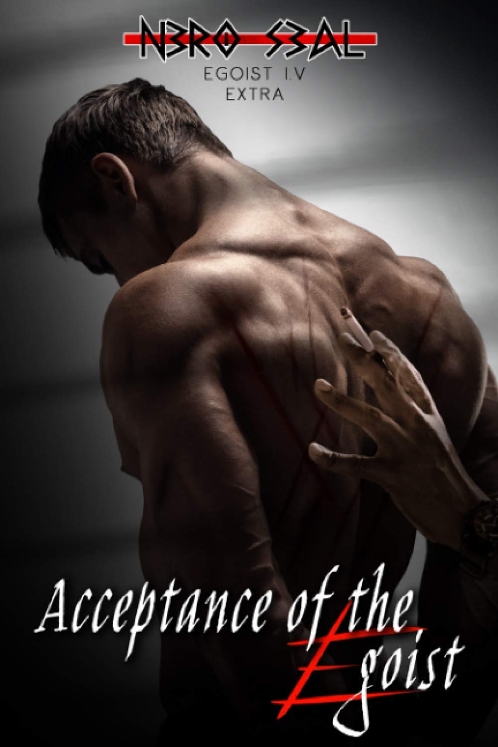 Acceptance of the Egoist (Egoist Series) Eroticism