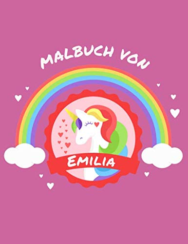 Malbuch von Emilia: Personalisiertes Malbuch / 100 Seiten / Großer Malblock / Vornamen Malblock im Einhorn Regenbogen Design Kinderbuch – Namensbuch / A4 Manga