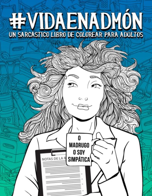 Vida en admón: un sarcástico libro de colorear para adultos Arts & Music