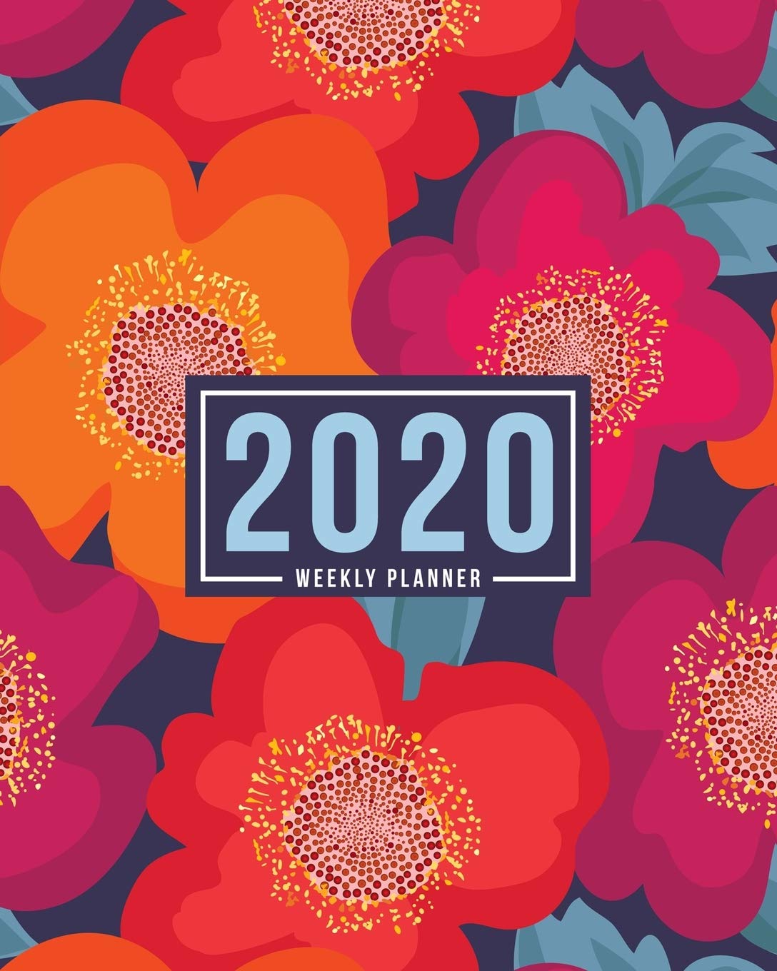 2020 Weekly Planner: Jan 1, 2020 to Dec 31, 2020: Monthly & Weekly View Planner & Organizer: Orange & Violet Flowers: 978-1-7008-0332-0 Business, Finance & Career