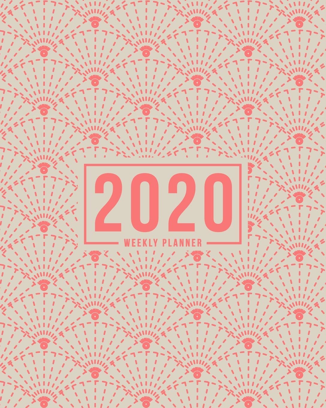 2020 Weekly Planner: Jan 1, 2020 to Dec 31, 2020: Monthly & Weekly View Planner & Organizer: Ivory Geometric Pattern: 978-1-7008-0338-2 Business, Finance & Career