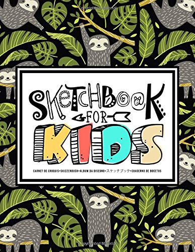 Sketchbook for Kids: Carnet de croquis | Skizzenbuch | Album da disegno | スケッチブック | Cuaderno de bocetos: Learn to Draw: 100 Blank Page Sketch Book for ... Doodling & Writing: Cute sloth pattern 341-2 Books
