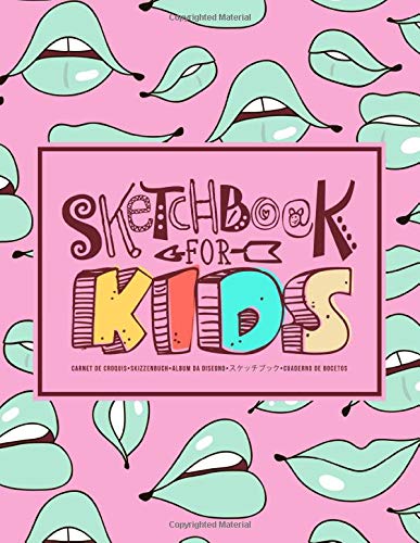 Sketchbook for Kids: Carnet de croquis | Skizzenbuch | Album da disegno | スケッチブック | Cuaderno de bocetos: Learn to Draw: 100 Blank Page Sketch Book for ... & Writing: Cool Green Lips on Pink 348-1 Books