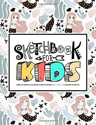 Sketchbook for Kids: Carnet de croquis | Skizzenbuch | Album da disegno | スケッチブック | Cuaderno de bocetos: Learn to Draw: 100 Blank Page Sketch Book for ... & Writing: Pretty Mermaid Pattern 349-8 Books