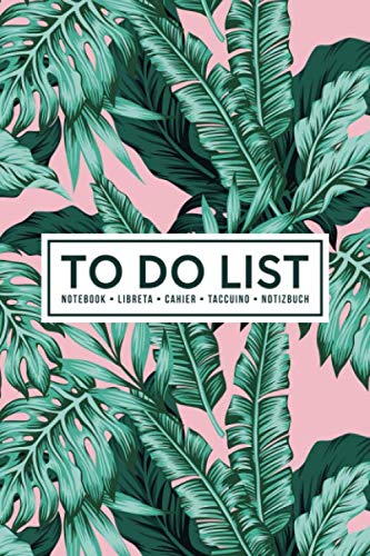 To Do List Notebook | Libreta | Cahier | Taccuino | Notizbuch: 100 Pages of To Do Lists with Space for Notes for Planning & Organizing Your Days: Tropical Leaves on Pink 394-8 Business, Finance & Career