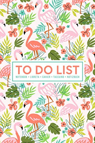 To Do List Notebook | Libreta | Cahier | Taccuino | Notizbuch: 100 Pages of To Do Lists with Space for Notes for Planning & Organizing Your Days: Flamingo Theme 398-6 Business, Finance & Career