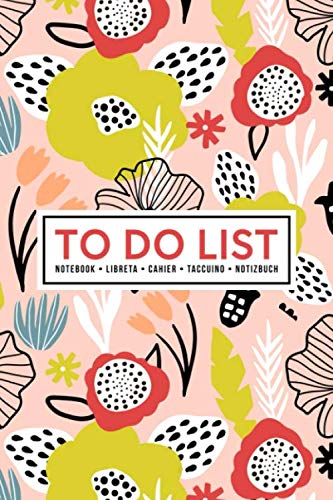 To Do List Notebook | Libreta | Cahier | Taccuino | Notizbuch: 100 Pages of To Do Lists with Space for Notes for Planning & Organizing Your Days: Modern Florals on Light Pink 409-9 Business, Finance & Career