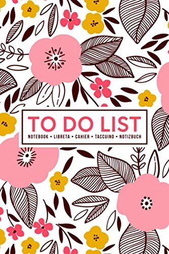 To Do List Notebook | Libreta | Cahier | Taccuino | Notizbuch: 100 Pages of To Do Lists with Space for Notes for Planning & Organizing Your Days: Pink Yellow & Brown Flowers 412-9 Business, Finance & Career