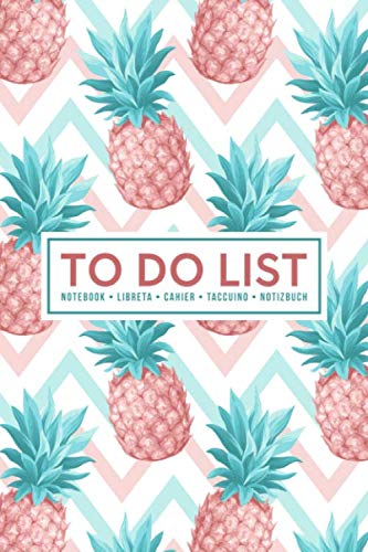 To Do List Notebook | Libreta | Cahier | Taccuino | Notizbuch: 100 Pages of To Do Lists with Space for Notes for Planning & Organizing Your Days: Pineapples & Chevrons 416-7 Business, Finance & Career