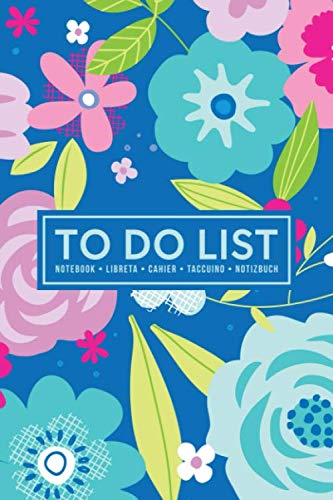To Do List Notebook | Libreta | Cahier | Taccuino | Notizbuch: 100 Pages of To Do Lists with Space for Notes for Planning & Organizing Your Days: Pink & Blue Flowers on Bright Blue 424-2 Business, Finance & Career