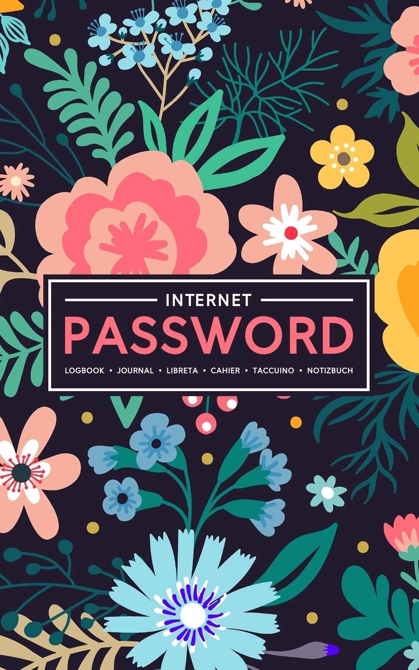 Internet Password Logbook | Journal | Libreta | Cahier | Taccuino | Notizbuch: 100 Page Password Book to Track & Organize Your Computer Logins, ... Usernames: Yellow & Pink Modern Florals 113-4 book