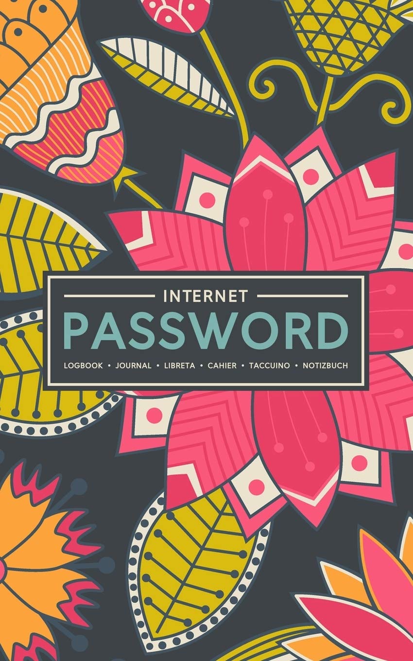 Internet Password Logbook | Journal | Libreta | Cahier | Taccuino | Notizbuch: 100 Page Password Book to Track & Organize Your Computer Logins, ... & Usernames: Flowers in Pink & Green 189-9 Computer Science