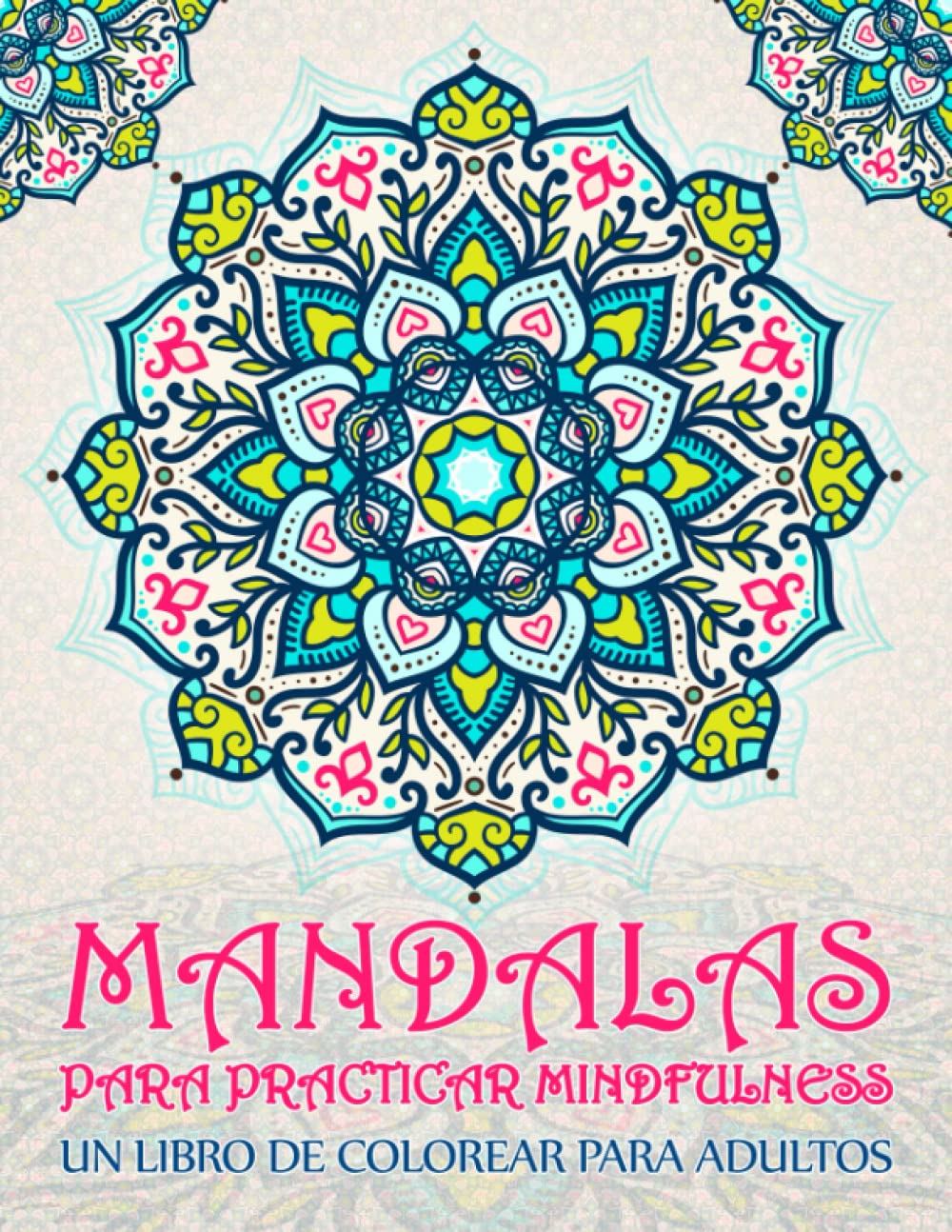 Mandalas para practicar mindfulness: Un libro de colorear para adultos book