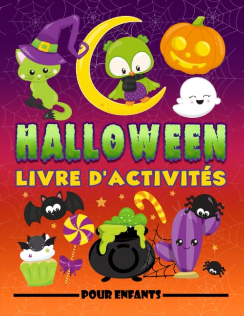 Halloween : Livre d'activités pour enfants: Un cahier d'exercices amusant pour les petits âgés de 3 à 10 ans avec des labyrinthes, des jeux pour ... cachés, des coloriages, des jeux de symmétrie book