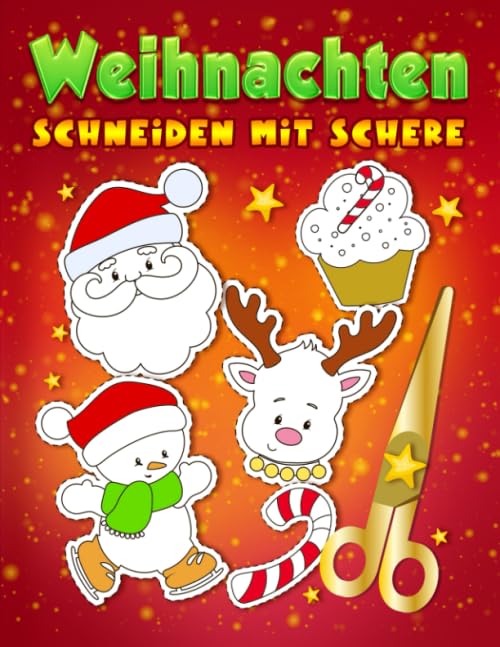 Weihnachten: Schneiden mit Schere: Ein niedliches Aktivitätenheft für Kinder, die ausschneiden, kleben und anmalen möchten Hobbies & Crafts