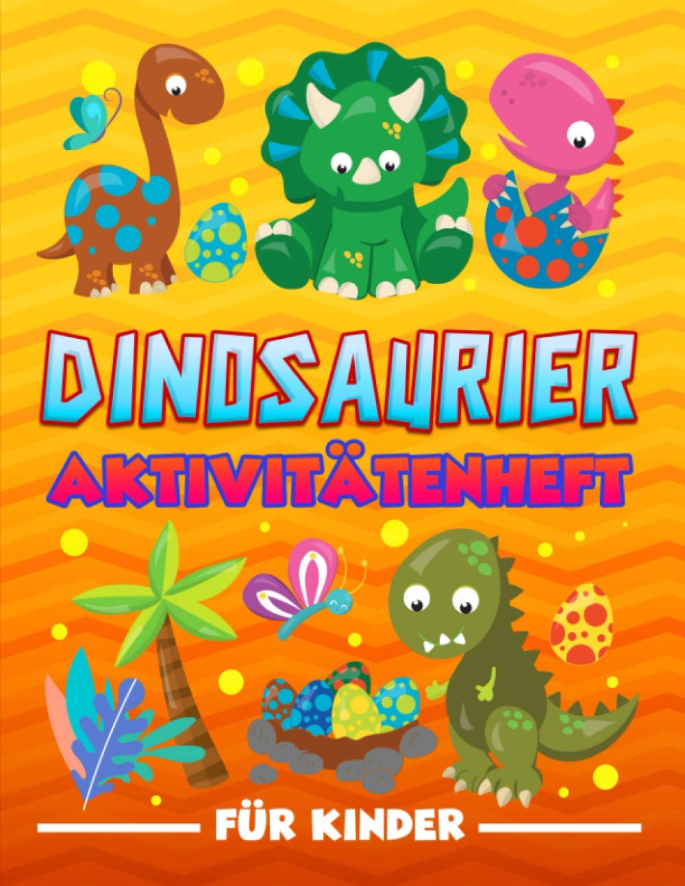 Dinosaurier: Aktivitätenheft für Kinder: Ein lustiges Arbeitsbuch für 3- bis 10-Jährige mit Labyrinthen, Bilderrätseln, Symmetriebildern, Fehlersuchen, Malseiten und vieles mehr. book