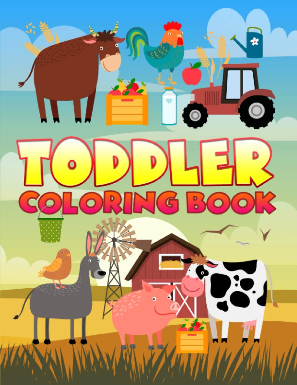 Toddler Coloring Book: 35 Cute Illustrations about the Farm to Color for Children Ages 1-3 Non-fiction