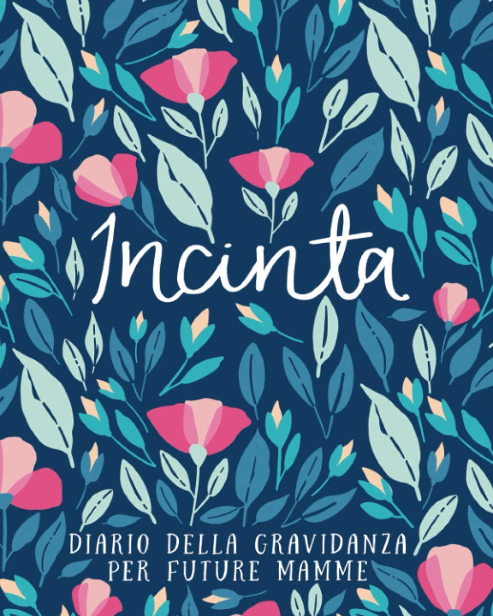 Incinta - Diario della gravidanza per future mamme Parents & Children