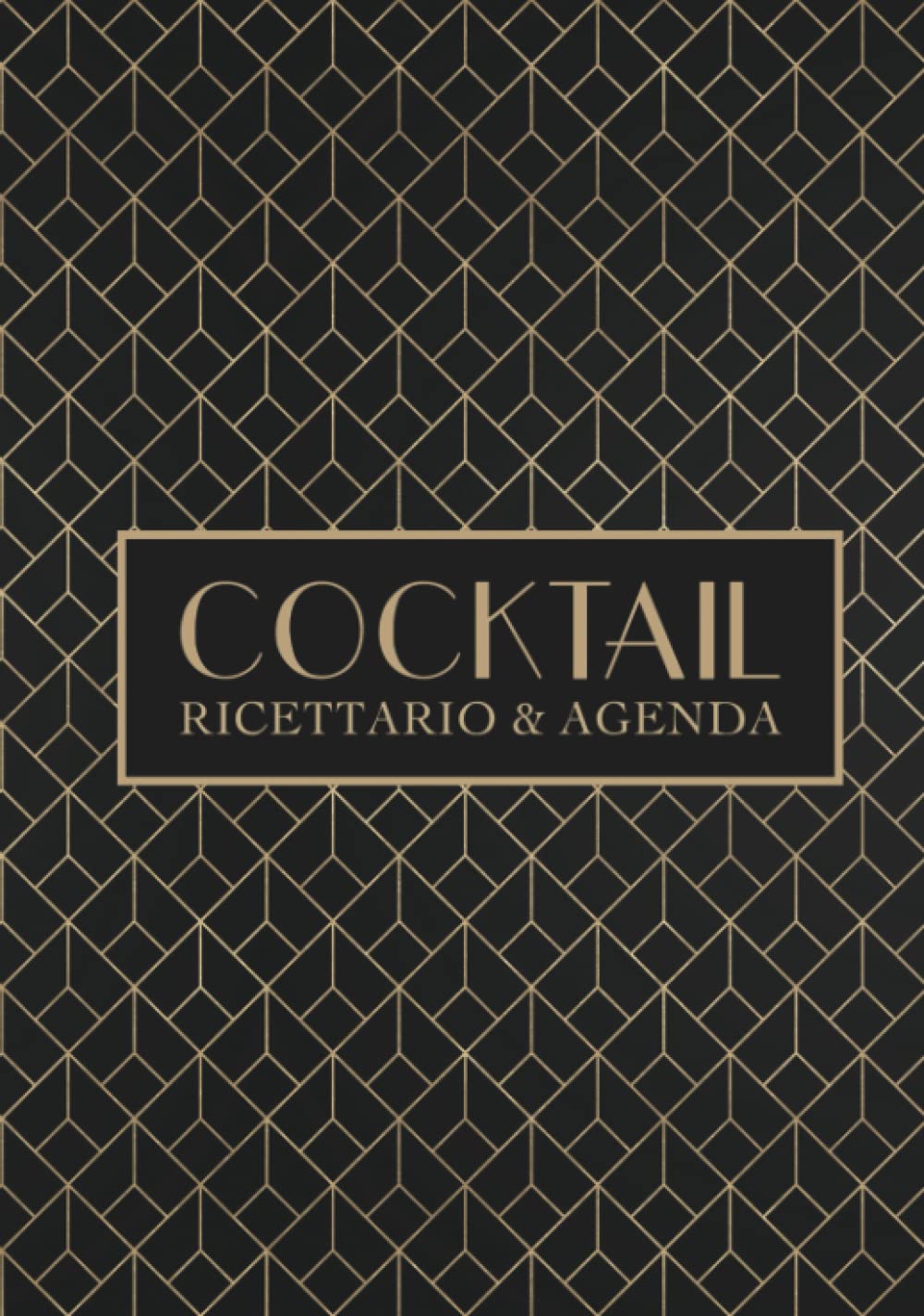 Cocktail: Ricettario & agenda Cooking & Enjoying