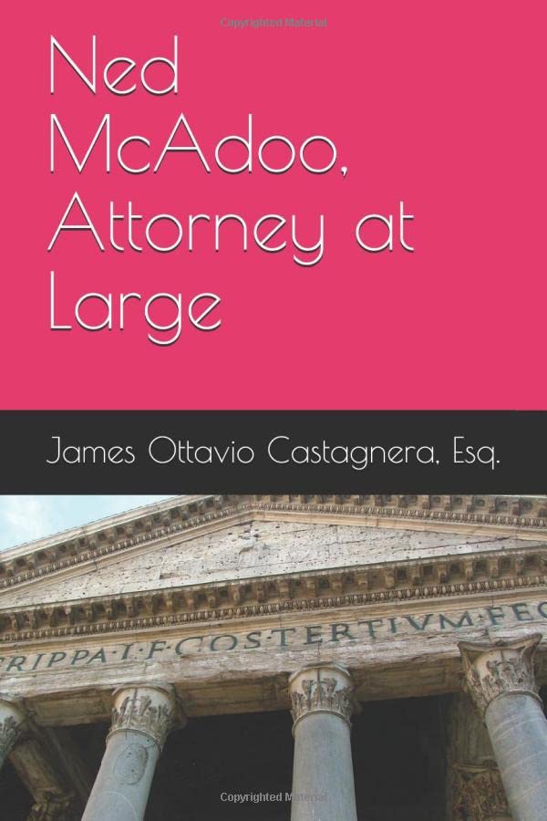 Ned McAdoo, Attorney at Large Novels & Short Stories