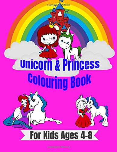 Unicorn & Princess Colouring Book: For Kids Ages 4-8 Hobbies & Crafts
