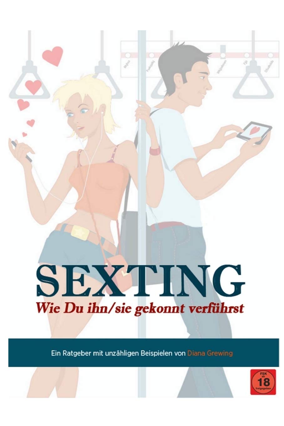 Sexting: Wie Du ihn/sie gekonnt verführst book