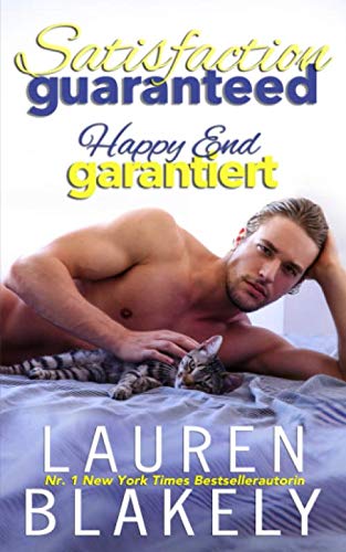 Satisfaction Guaranteed – Happy End garantiert (Auf ewig glücklich, Band 1) Contemporary Romance