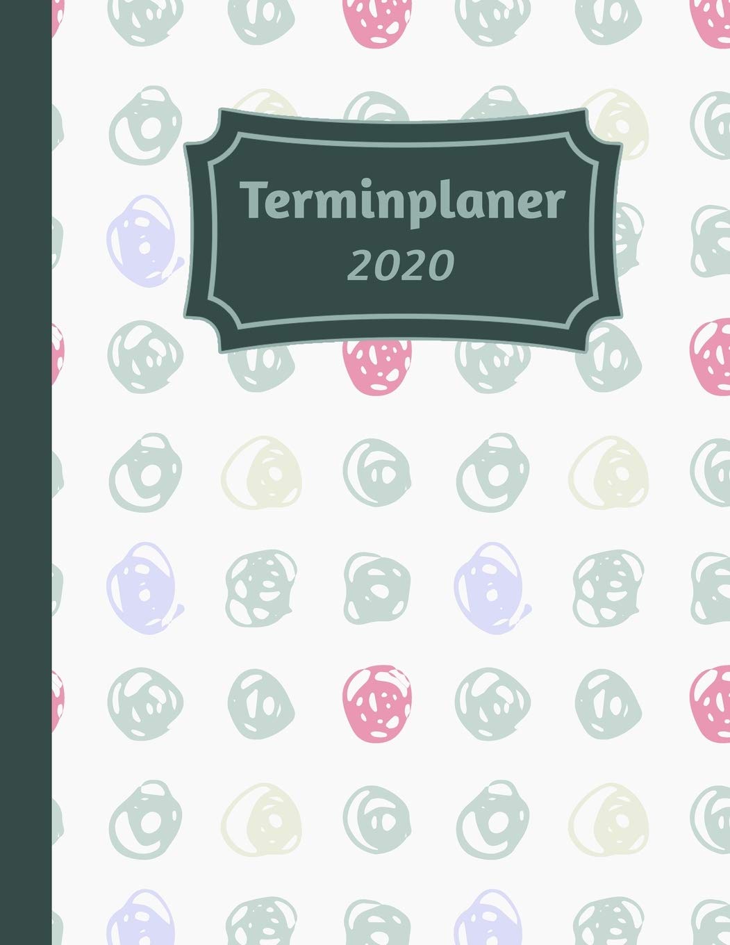 Terminplaner 2020: Tageskalender und Planner für 2020 I Deutschland I Ein Tag Pro Seite I Feiertage I Kalenderwoche I Mit diesem übersichtlichen ... im Alltag unter. I Volle Stunden Aufteilung Business, Finance & Career