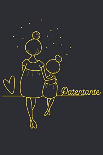 Patentante Notizbuch: Ein perfektes Geschenk für die beste Patentante der Weltund Tante book