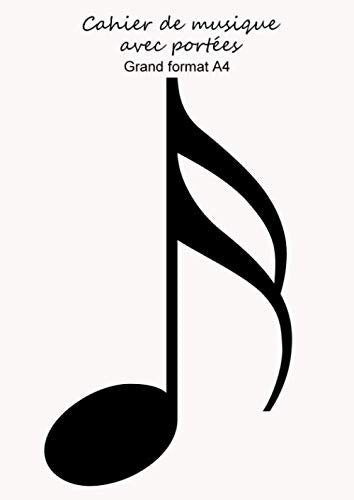 Cahier de musique avec portées grand format A4: 96 pages Sheet Music