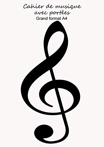 Cahier de musique avec portées grand format A4: 96 pages Sheet Music