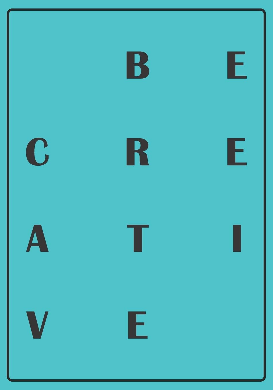 Be Creative: My Creativity Journal for High Performance Time Management | Increase Productivity and Keep Track of Daily Progress | Self-Exploration ... creativity and live the life you truly want. book