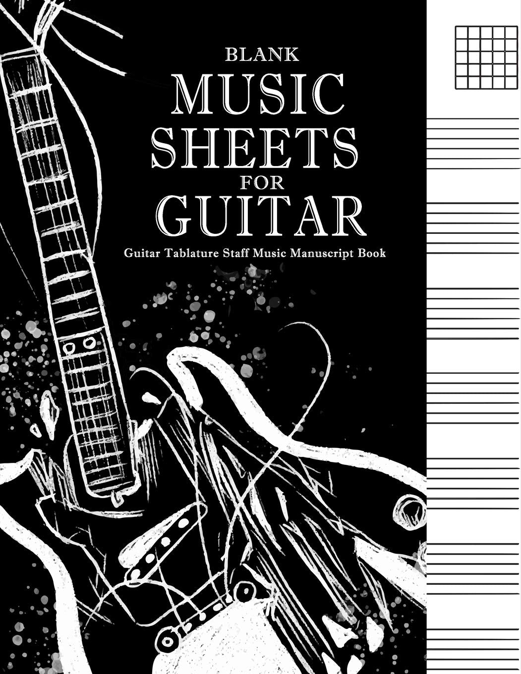 Blank Music Sheets for Guitar : Guitar Tablature Staff Music Manuscript Book: Complete with Guitar Chord Diagram and Chord Boxes on Each Page (Blank Guitar Music Notebooks, Band 1) Arts & Music