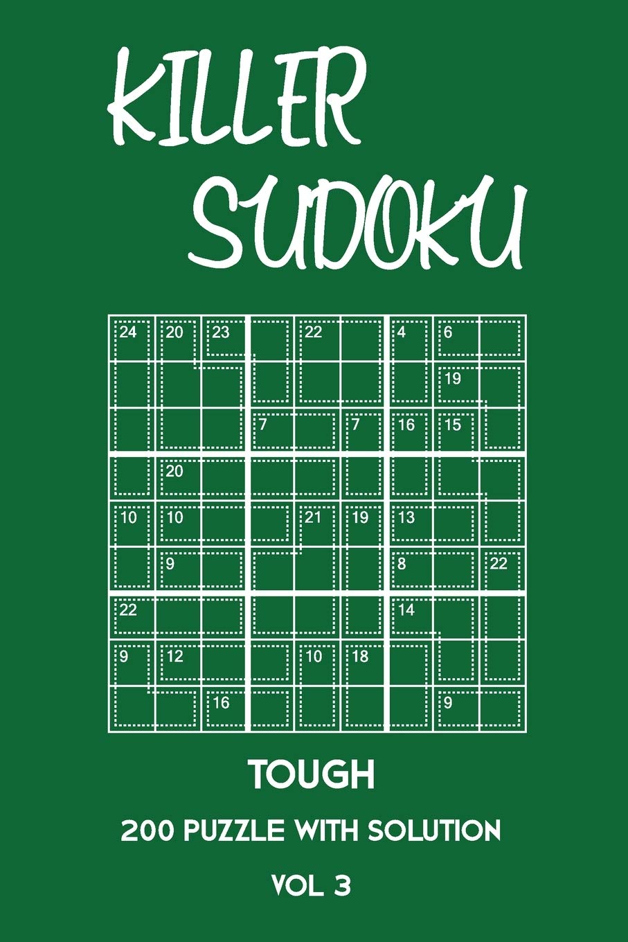 Killer Sudoku Tough 200 Puzzle With Solution Vol 3: Advanced Puzzle Book,9x9, 2 puzzles per page Leisure & Fun